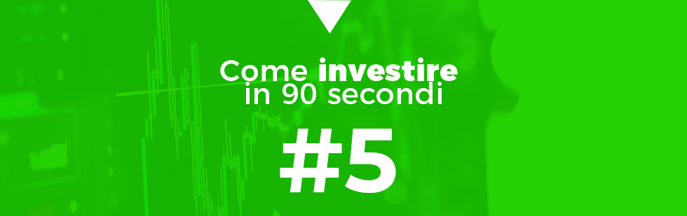 investire in 90 secondi