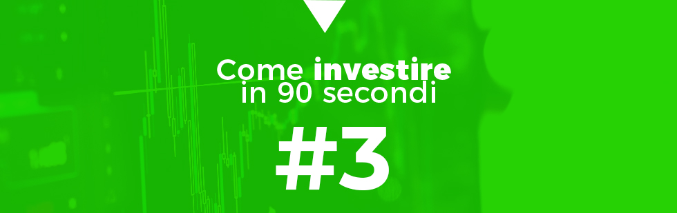 investire in 90 secondi